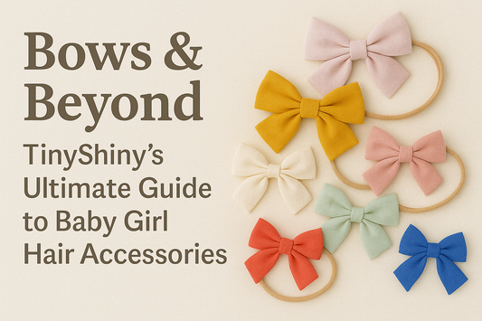 Bows & Beyond: TinyShiny’s Ultimate Guide to Baby Girl Hair Accessories